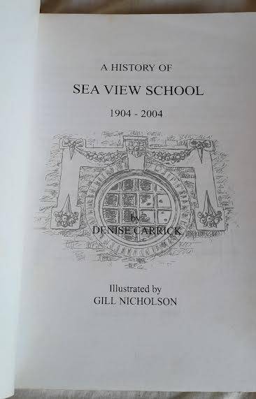 A History of Sea View School 1904-2004 -Denise Carrick