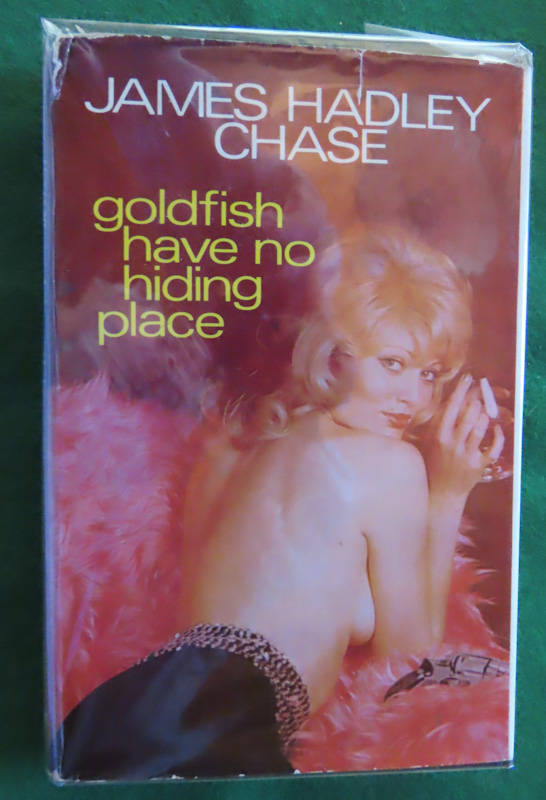 James Hadley Chase - Hardback book with Dust wrapper - Goldfish Have No Hiding Place