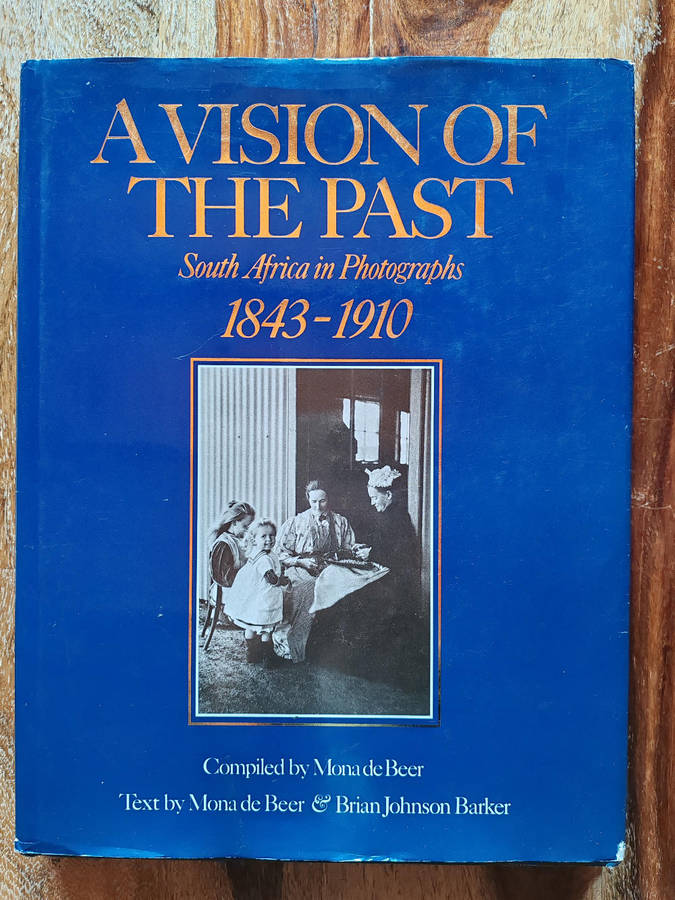 AVision of the Past: South Africa in Photographs 18431910