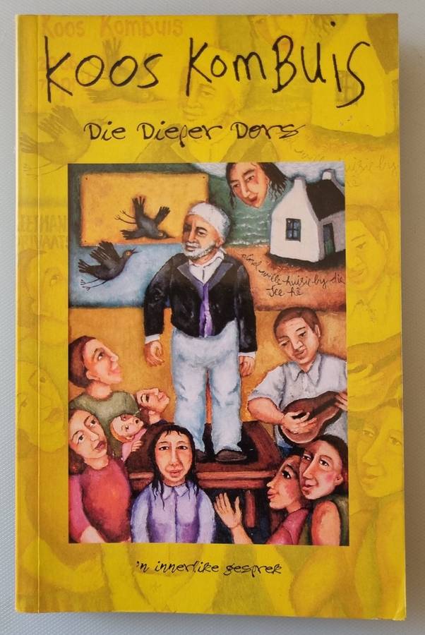 Koos Kombuis - Die dieper dors : n innerlike gesprek [2006] Paperback