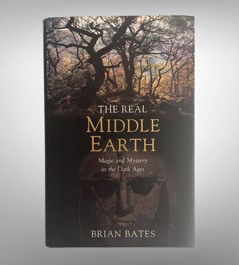 The Real Middle-Earth by Brian Bates  Hardcover  The Magic & Mystery That Inspired Tolkien