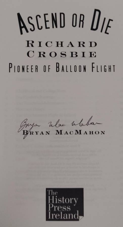 Ascend or die - pioneer of balloon flight - Richard Crosbie (Macmahon - 2010 - signed by author)