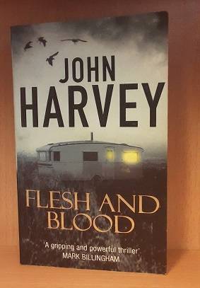 Books :  Flesh and Blood , John Harvey