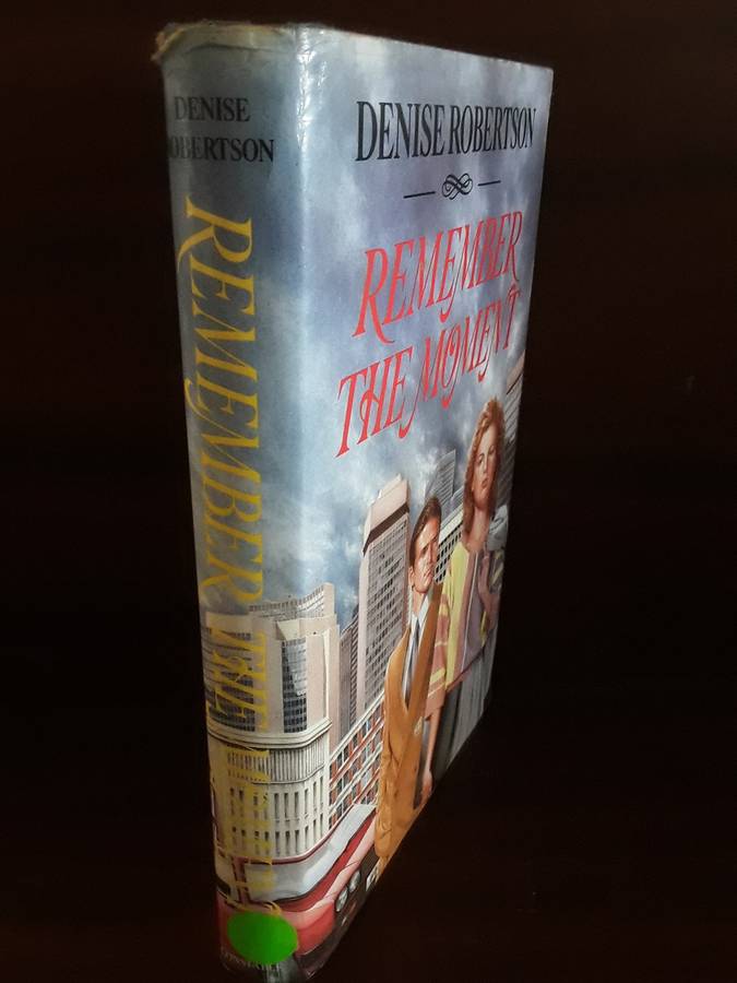 Books  -  Remember the moment , Denise Robertson