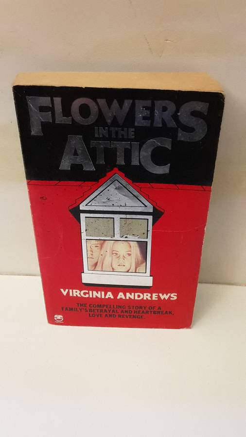 Book : Flowers in the attic , Virginia Andrews
