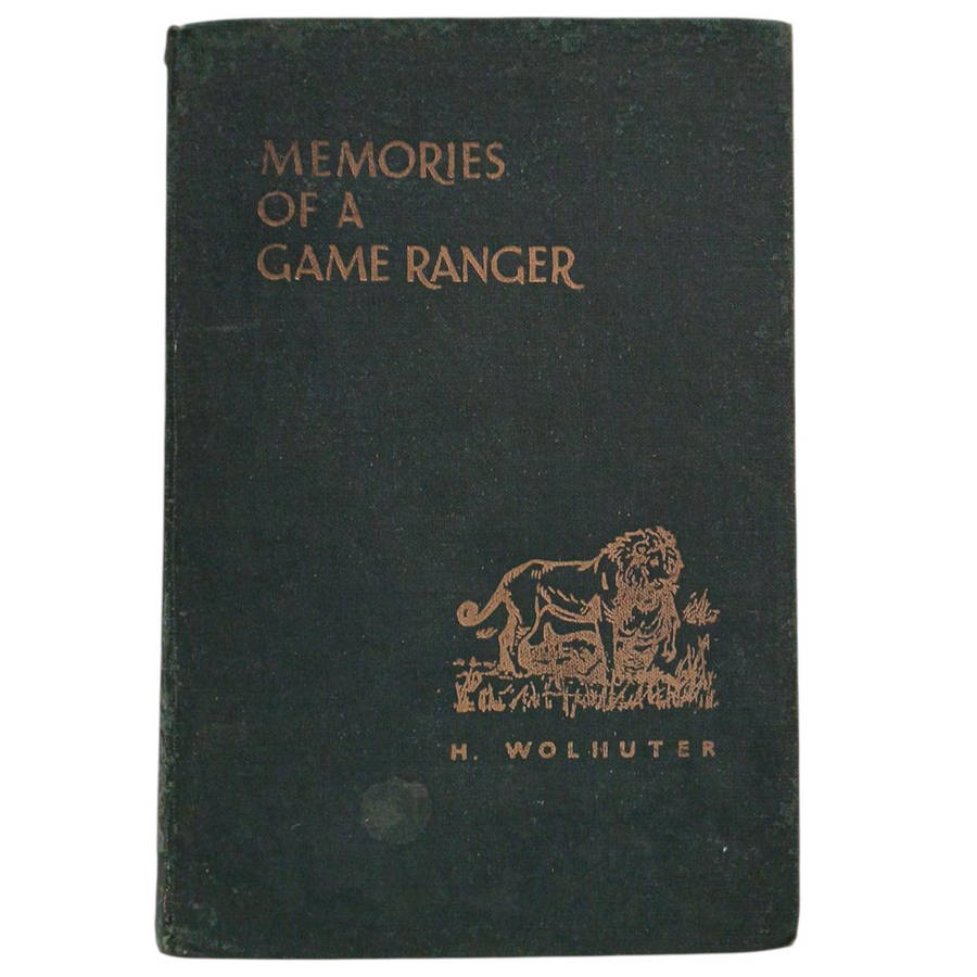 1967 Memories of a Game Ranger By Harry Wolhuter Hardcover w/o Dustjacket