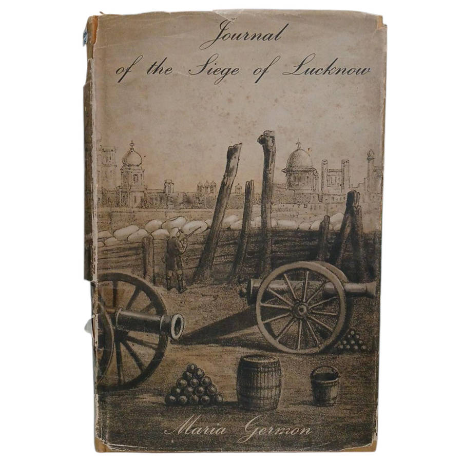 1970 Journal of The Siege of Lucknow An Episode of the Indian Mutiny By Maria Germon Hardcover w/Dus