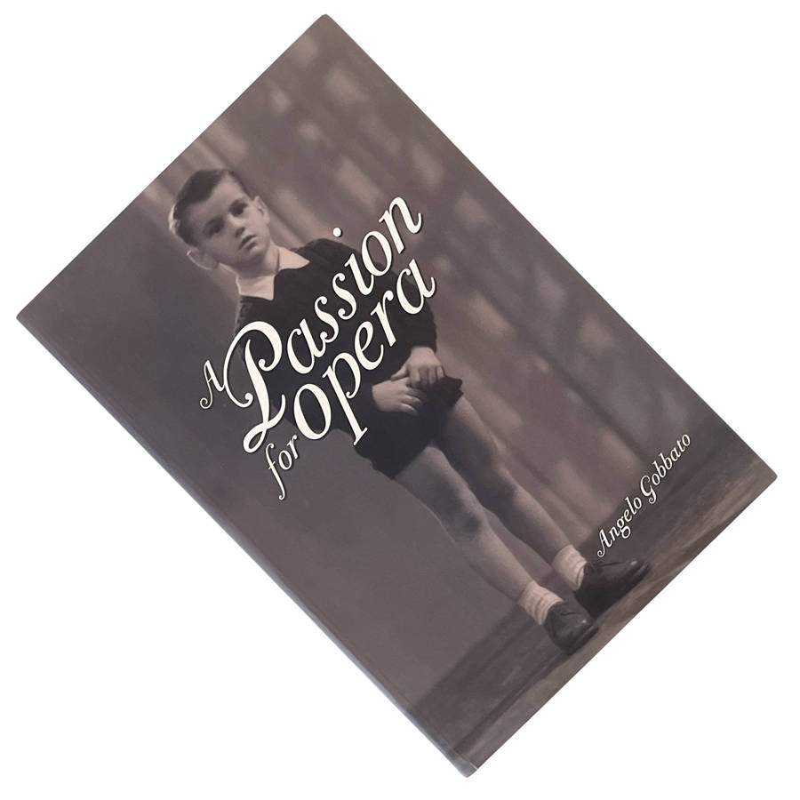 2018 A Passion for Opera by Angelo Gobbato Softcover