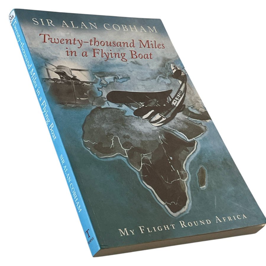 1930 Twenty-thousand Miles in a Flying Boat By Sir Alan Cobham Softcover