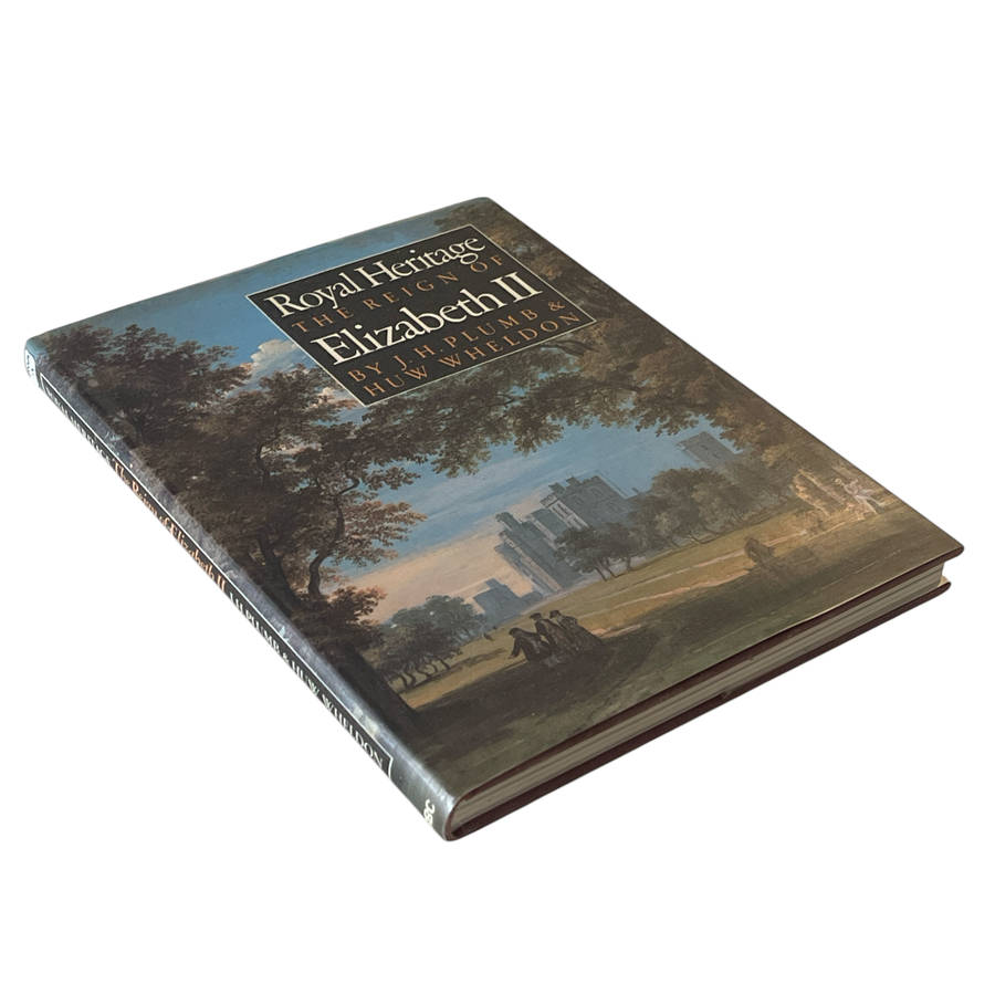 1981 Royal Heritage, The Reign of Elizabeth II by J.H.Plumb Hardcover w/ Dustjacket