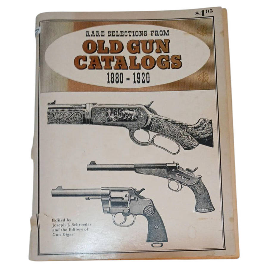 1880-1920 Rare Selections From Old Gun Catalogs By Joseph.J. Schroeder Softcover