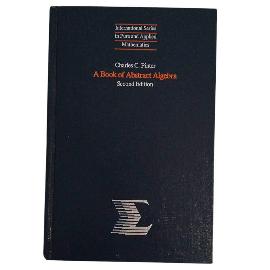 1990 A Book of Abstract Algerbra Second Edition By Charlse C.Pinter Hardcover w/Dustjacket