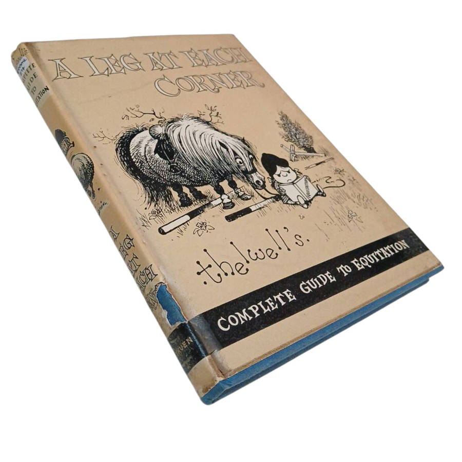 1962 Leg at Each Corner, Thelwell's Complete Guide to Equitation by Norman Thelwell Hardcover w/Dust