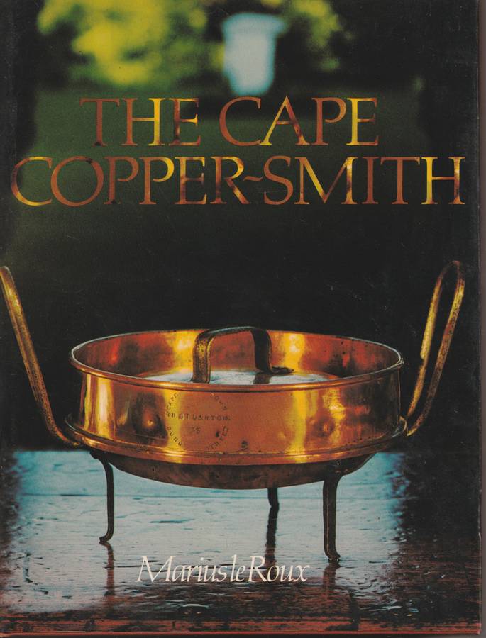 THE CAPE COPPER-SMITH by Marius le Roux
