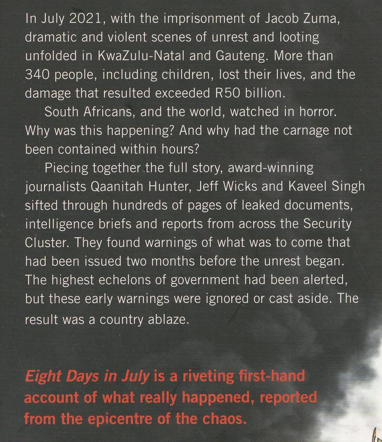 EIGHT DAYS IN JULY by Q Hunter, K Singh & J Wicks, Foreword by Adriaan Basson