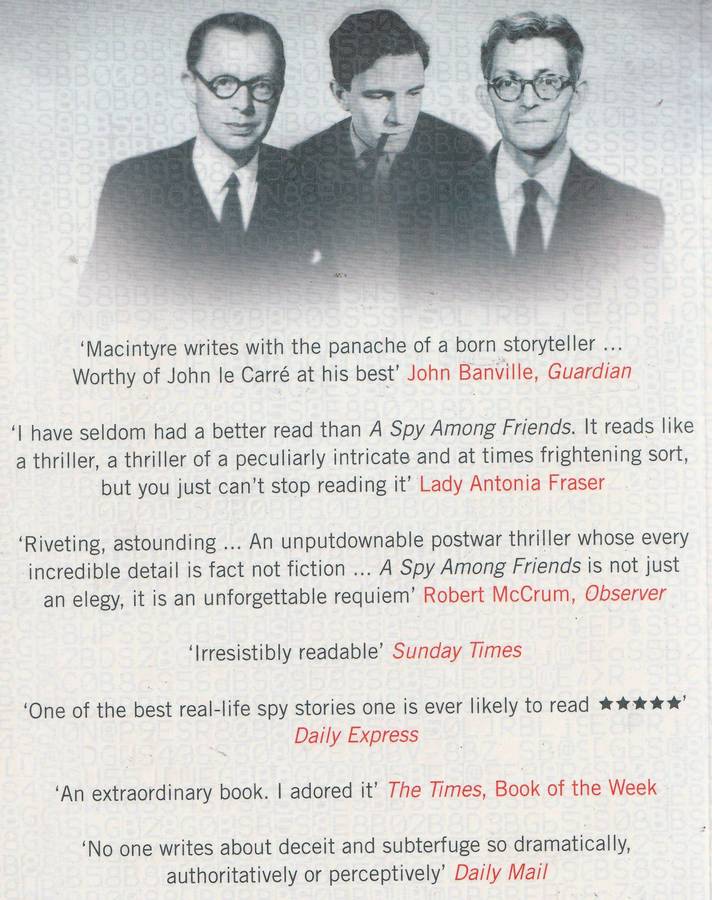 A SPY AMONG FRIENDS: KIM PHILBY & THE GREAT BETRAYAL by Beb Macintyre