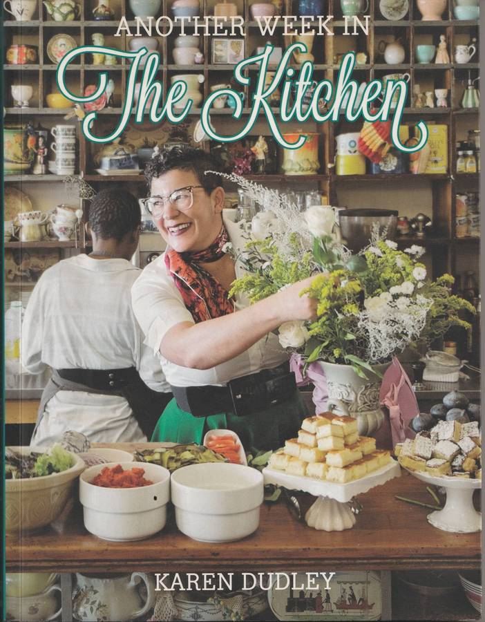 ANOTHER WEEK IN THE KITCHEN by Karen Dudley