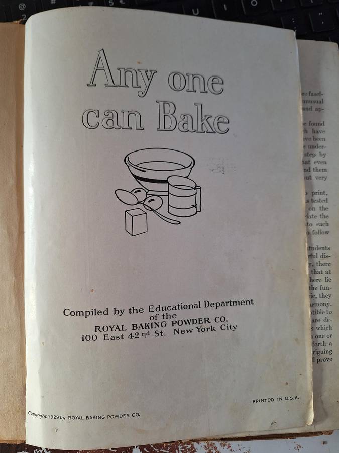 Any one can Bake- Compiled by the educational dept - of the Royal baking Powder co. 1929