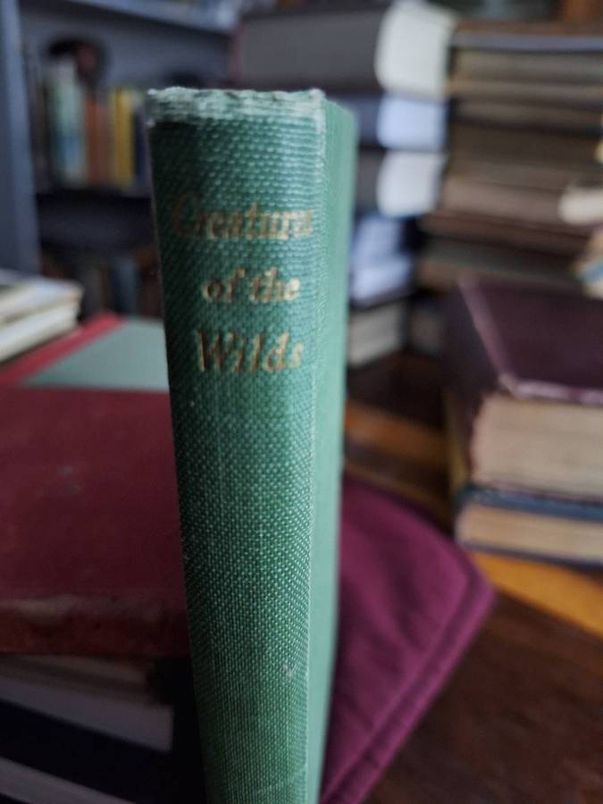 CREATURES OF THE WILDS selected by EW Parker edited by RW Jepson 1940