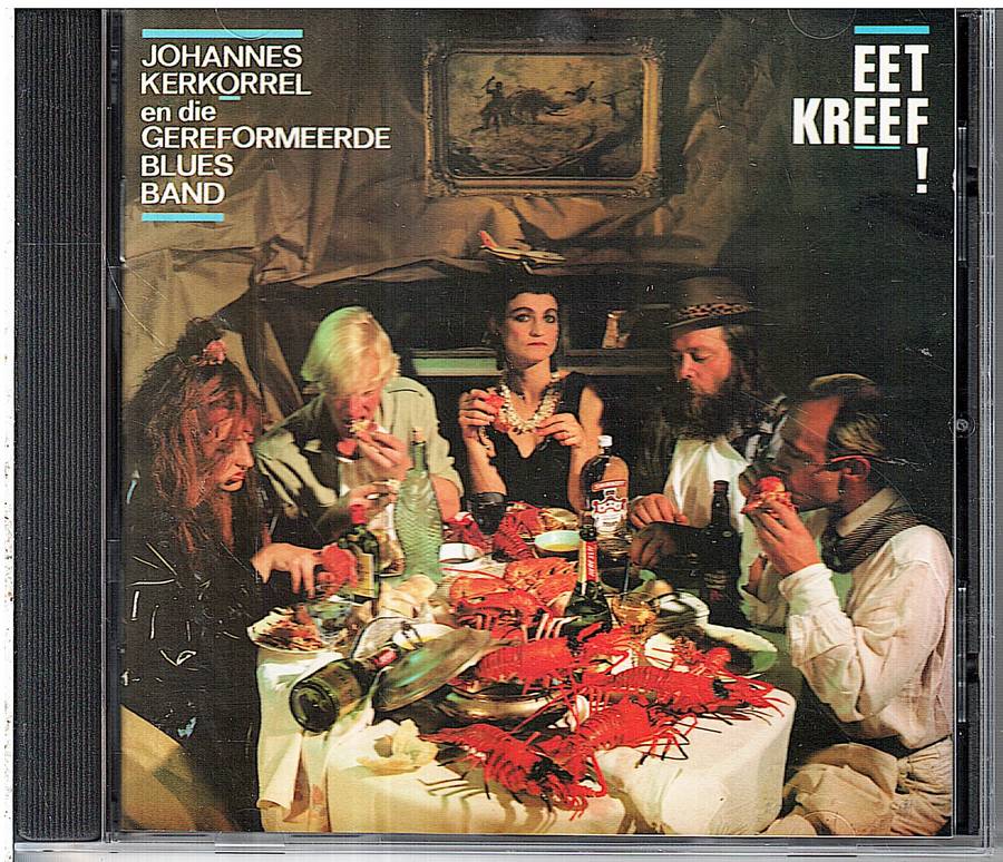 Johannes Kerkorrel en die Gereformeerde Blues Band - Eet Kreef! CD