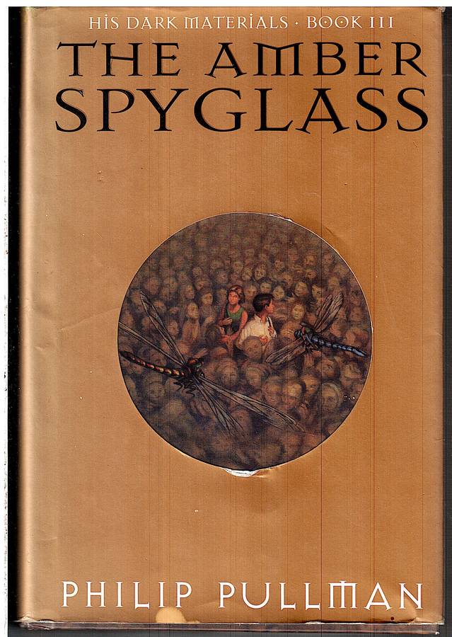 His Dark Materials III: The Amber Spyglass - Philip Pullman