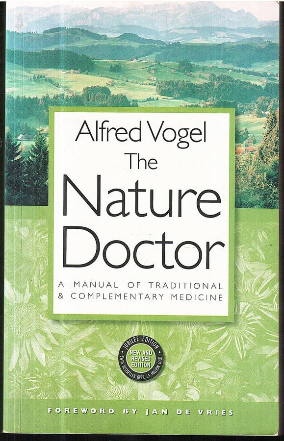 The Nature Doctor: A Manual of Traditional & Complementary Medicine - Alfred Vogel