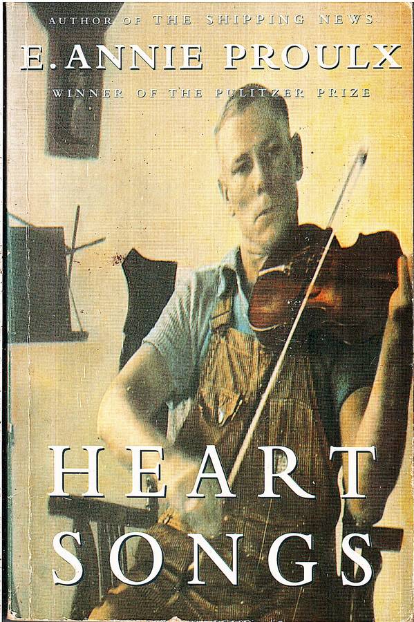Heart Songs - E Annie Proulx [Short Stories]