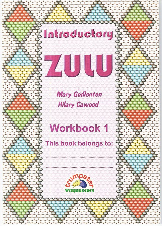 Introductory Zulu Workbook 1 (Additional language)