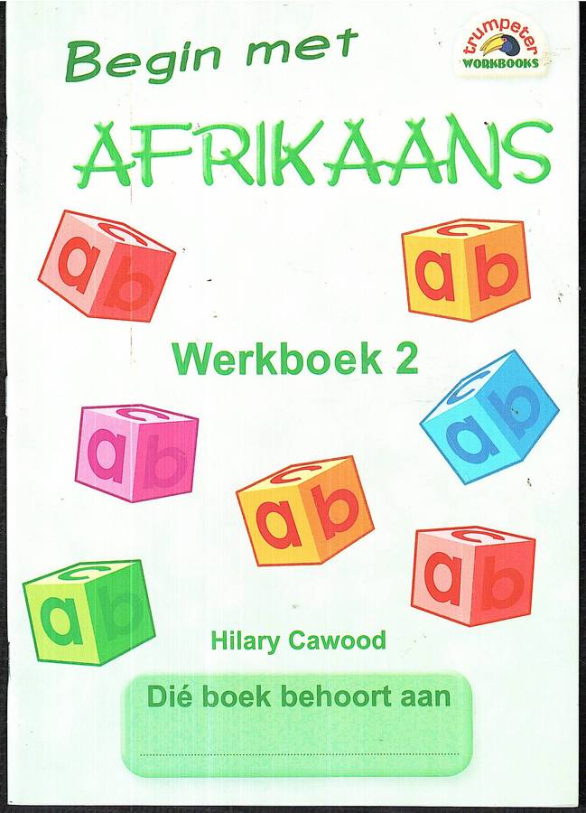 Begin met Afrikaans Werkboek 2 (Additional language)