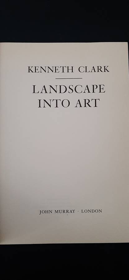 Kenneth Clark. Landscape Into Art