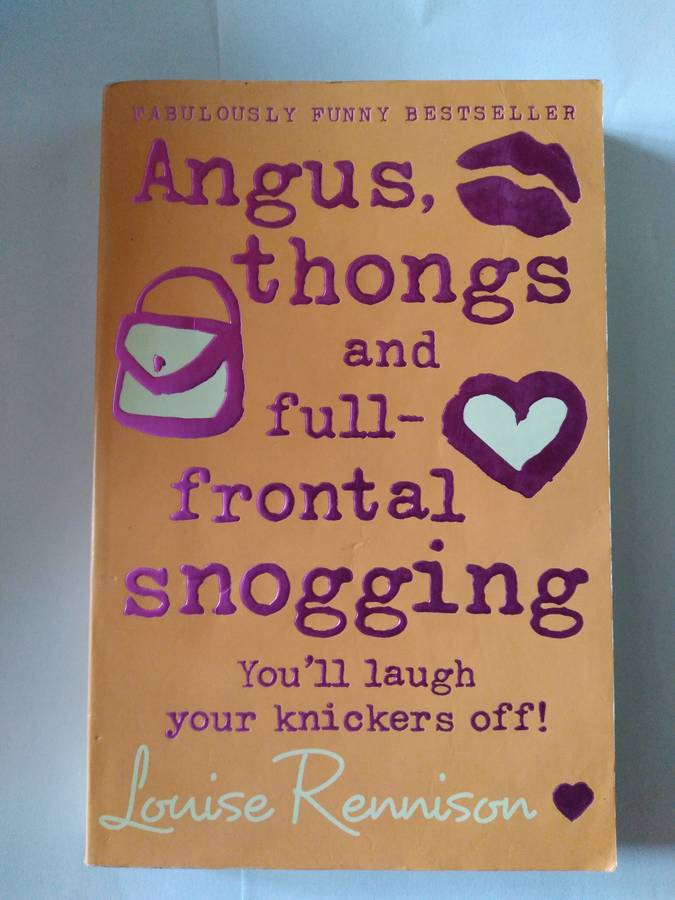 Angus, things and full-frontal snogging by Louise Rennison -2005