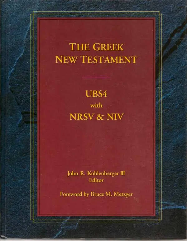 The Greek New Testament: UBS4 With NRSV & NIV (English and Greek Edition)