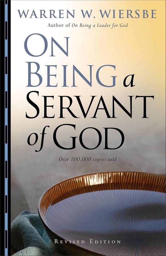 On Being a Servant of God  Warren W. Wiersbe