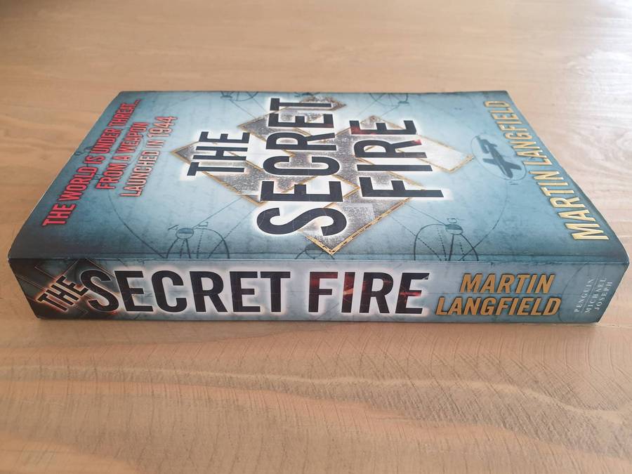 Martin Langfield : "The Secret Fire" - The world is under threat... from a weapon launched in 1944