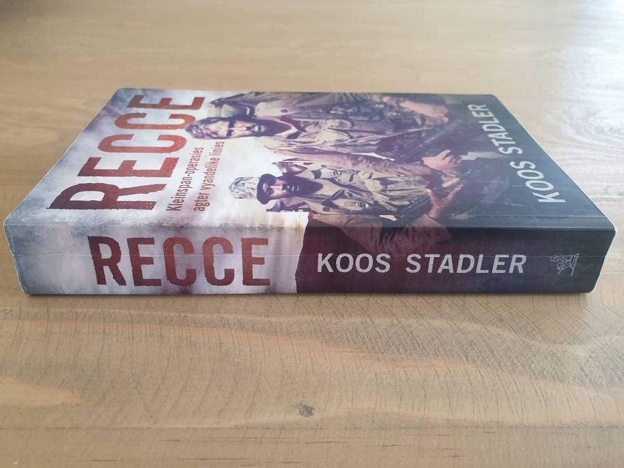 Koos Stadler : "Recce" : Kleinspan-operasies agter vyandelike linies