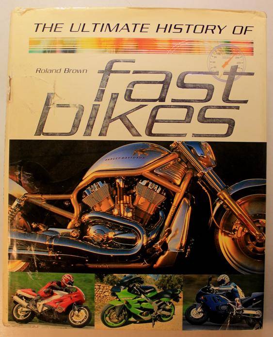 The Ultimate History of Fast Bikes by Roland Brown Hardcover Book