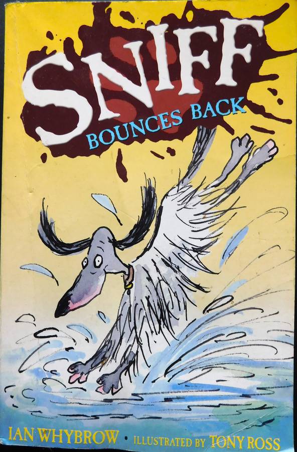 SNIFF BOUNCES BACK - Ian Wybrow [BOOK] World's funniest dog