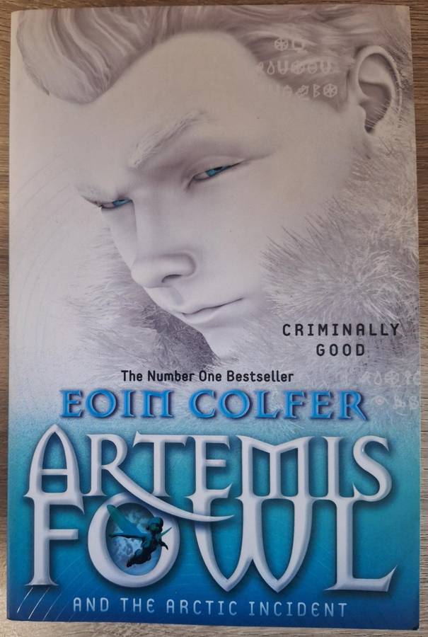 Artemis Fowl and the Artic Incident by Eoin Colfer