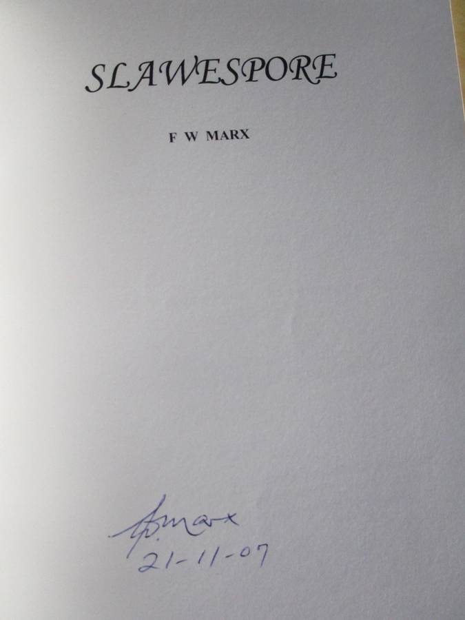 SLAWESPORE - Deur FW Marx (Geteken)