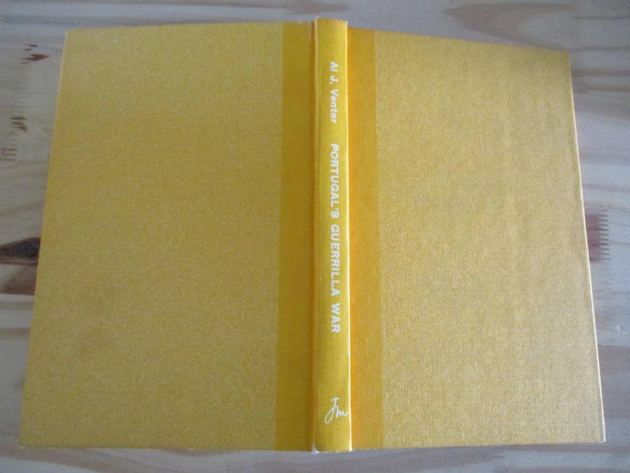 PORTUGAL'S GUERRILLA WAR - The Campaign for Africa. SIGNED by Al Venter