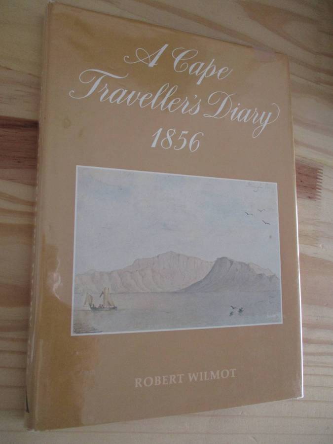 A Cape Traveller's Diary 1856 - Robert Wilmot