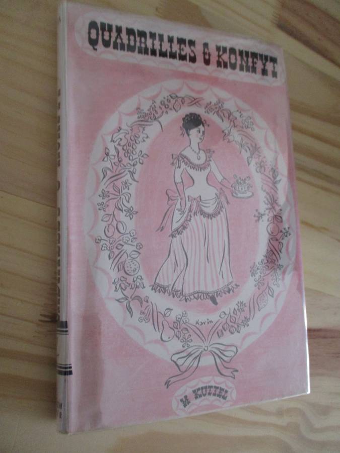 QUADRILLES AND KONFYT  The Life and Journal of Hidagoda Duckitt  M. KUTTEL