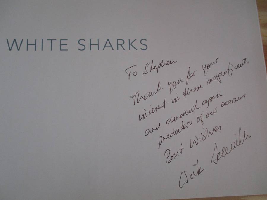 SIGNED. White Sharks Magnificent, Mysterious & Misunderstood  Dirk Schmidt
