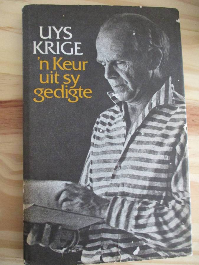 UYS KRIGE  `n Keur uit sy gedigte