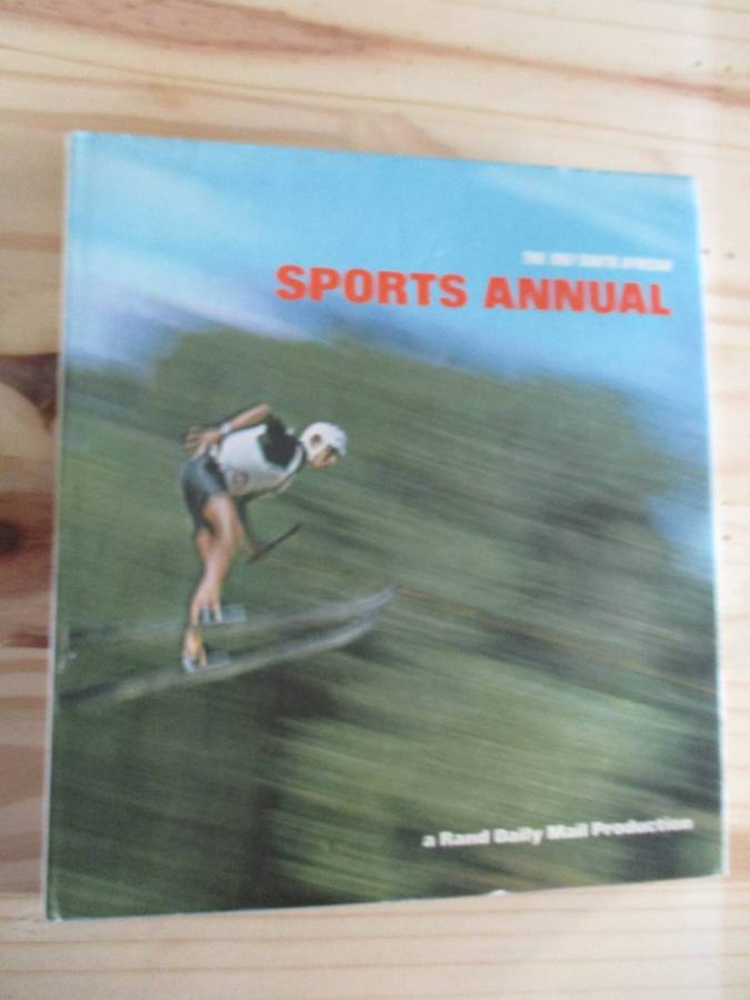 The 1967 South Africa Sports Annual  a Rand Daily Mail Production