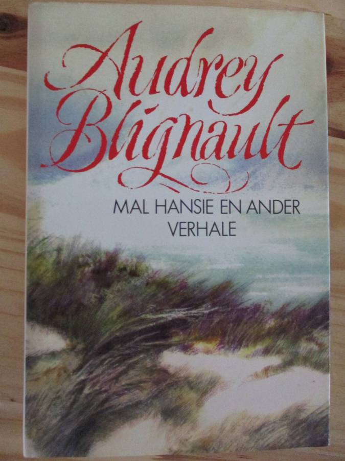 Audrey Blignault - Mal Hansie en ander verhale