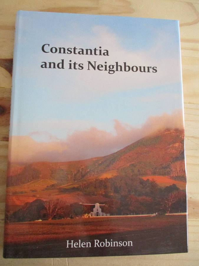 CONSTANTIA AND ITS NEIGHBOURS - Helen Robinson SIGNED COPY