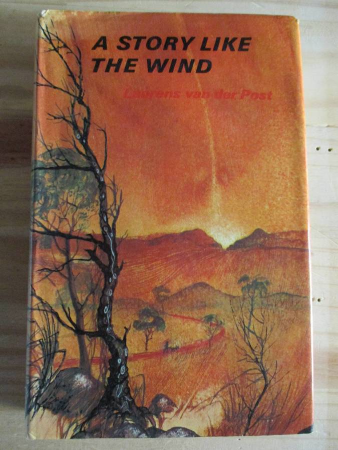 Laurens van der Post - A Story like the Wind