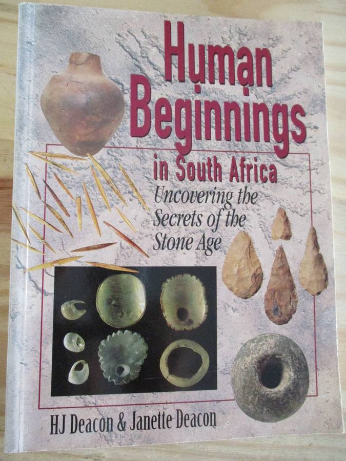 Human Beginnings in South Africa - Uncovering the Secrets of the Stone Age