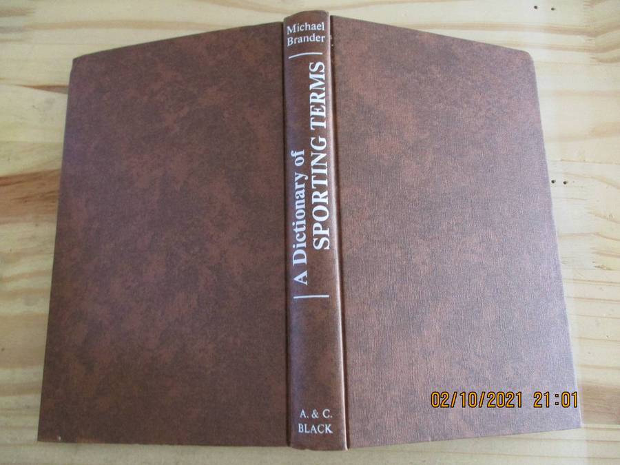 A Dictionary of Sporting Terms - Angling, Falconry, Game Shooting, Horsemanship, Hounds and Hunting